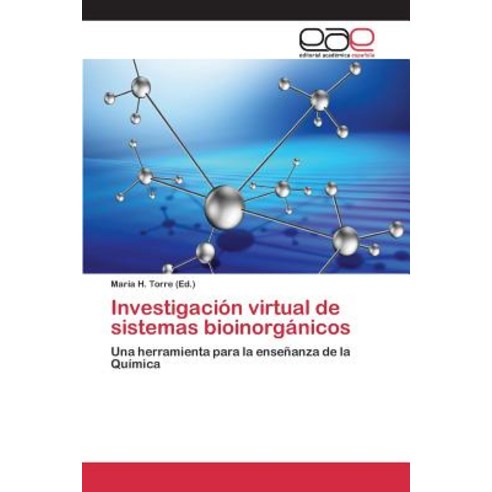 Investigacion Virtual de Sistemas Bioinorganicos Paperback, Editorial Academica Espanola