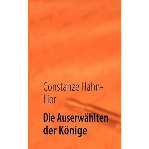 Die Auserwahlten Der Konige Paperback, Books on Demand