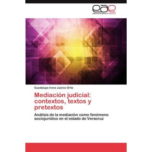 Mediacion Judicial: Contextos Textos y Pretextos Paperback, Eae Editorial Academia Espanola
