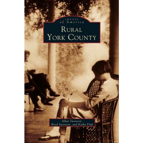Rural York County Hardcover, Arcadia Publishing Library Editions