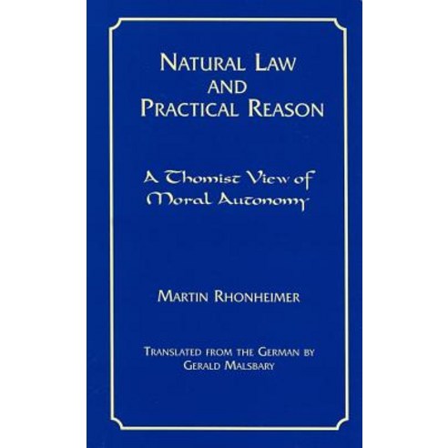 Natural Law and Practical Reason: A Thomist View of Moral Autonomy Hardcover, Fordham University Press