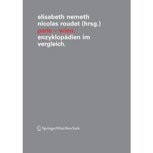 Paris - Wien: Enzyklopadien Im Vergleich Paperback, Springer