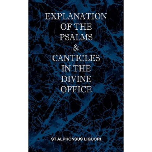 Explanation of the Psalms & Canticles in the Divine Office Paperback, St Athanasius Press