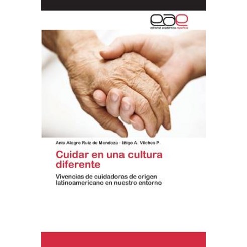 Cuidar En Una Cultura Diferente Paperback, Editorial Academica Espanola