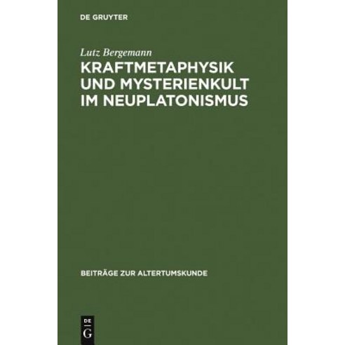 Kraftmetaphysik Und Mysterienkult Im Neuplatonismus Hardcover, de Gruyter