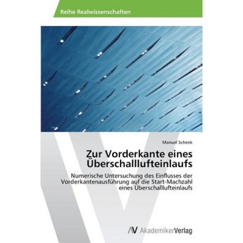 Zur Vorderkante Eines Uberschalllufteinlaufs Paperback, AV Akademikerverlag