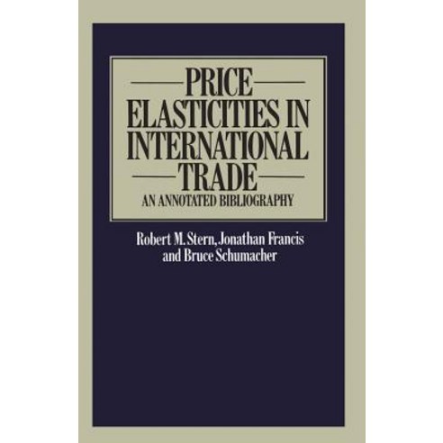 Price Elasticities in International Trade: An Annotated Bibliography Paperback, Palgrave MacMillan