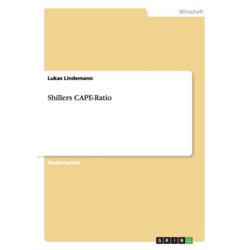 Shillers Cape-Ratio Paperback, Grin Publishing