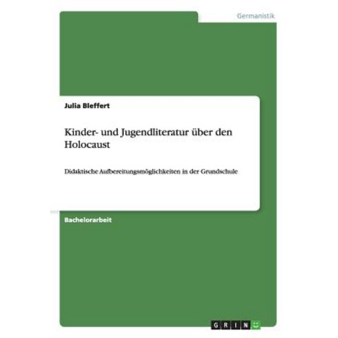 Kinder- Und Jugendliteratur Uber Den Holocaust Paperback, Grin Publishing