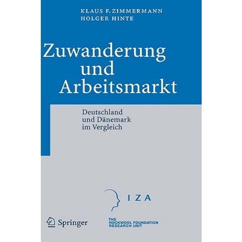Zuwanderung Und Arbeitsmarkt: Deutschland Und Danemark Im Vergleich Hardcover, Springer