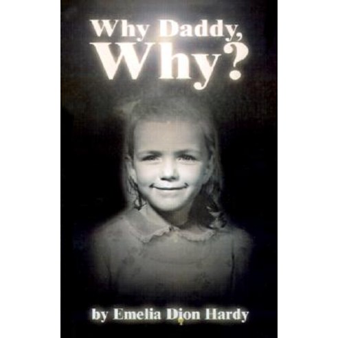 Why Daddy Why? Paperback, iUniverse