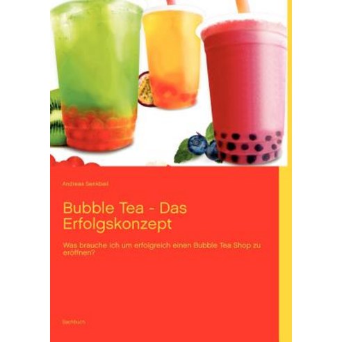 Bubble Tea - Das Erfolgskonzept Paperback, Books on Demand