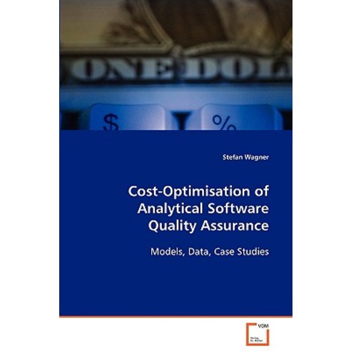 Cost-Optimisation of Analytical Software Quality Assurance Paperback, VDM Verlag Dr. Mueller E.K.