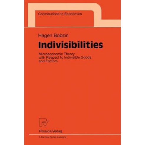 Indivisibilities: Microeconomic Theory with Respect to Indivisible ...