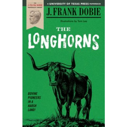 The Longhorns Paperback, University of Texas Press