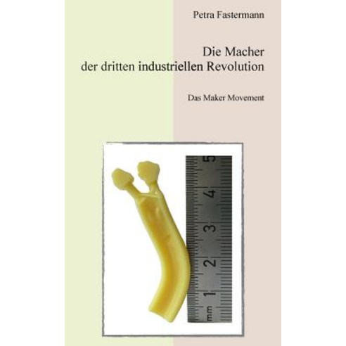 Die Macher Der Dritten Industriellen Revolution Paperback, Books on Demand
