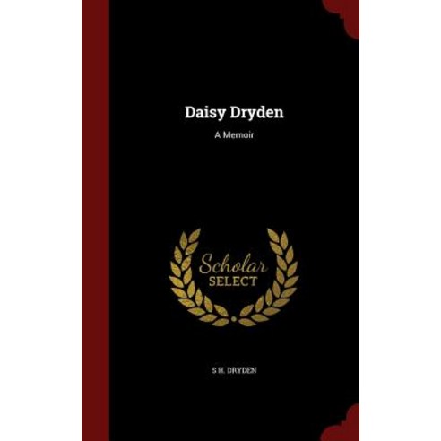 Daisy Dryden: A Memoir Hardcover, Andesite Press