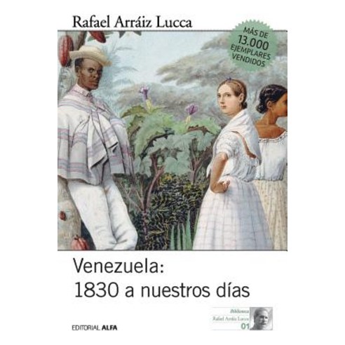 Venezuela 1830 a Nuestros Dias: Breve Historia Politica Paperback, Editorial Alfa