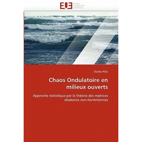 Chaos Ondulatoire En Milieux Ouverts Paperback, Univ Europeenne