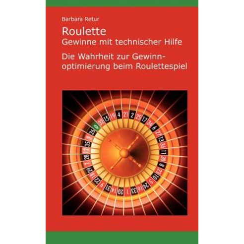 Roulette - Gewinne Mit Technischer Hilfe Paperback, Books on Demand