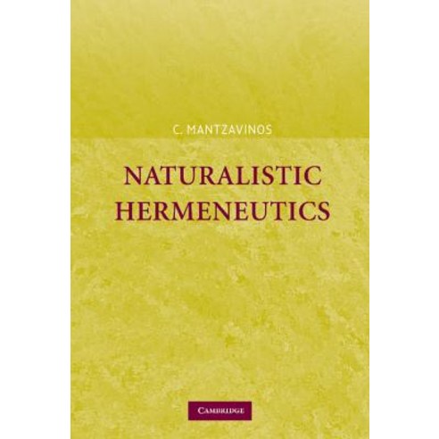 Naturalistic Hermeneutics Hardcover, Cambridge University Press