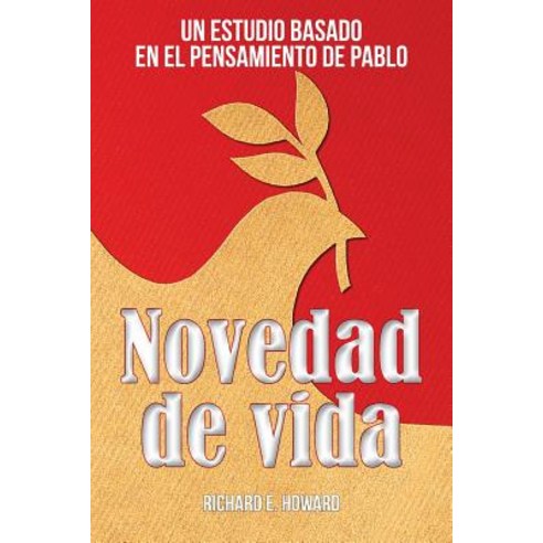 Novedad de Vida: Un Estudio Basado En El Pensamento de Pablo Paperback, Casa Nazarena de Publicaciones