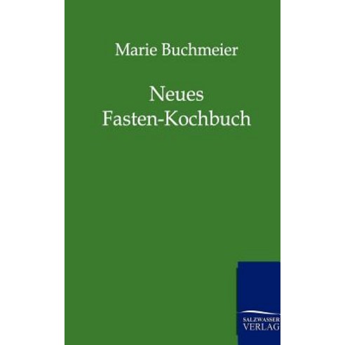 Neues Fasten-Kochbuch Paperback, Salzwasser-Verlag Gmbh