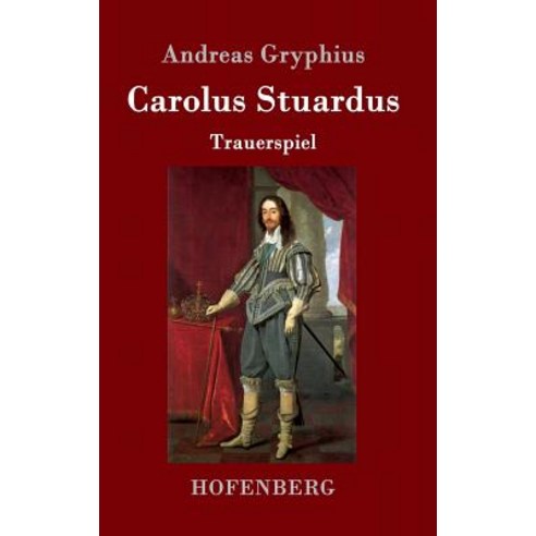 Carolus Stuardus Hardcover, Hofenberg