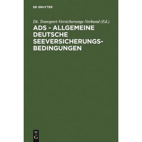 Ads - Allgemeine Deutsche Seeversicherungs-Bedingungen Hardcover, de Gruyter