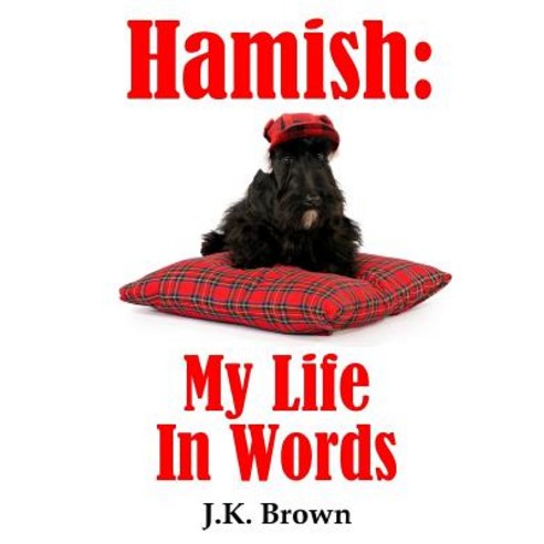 Hamish: My Life in Words Paperback, Lulu.com