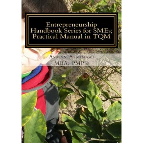 Entrepreneurship Handbook Series for Smes: Practical Manual in TQM Paperback, Createspace