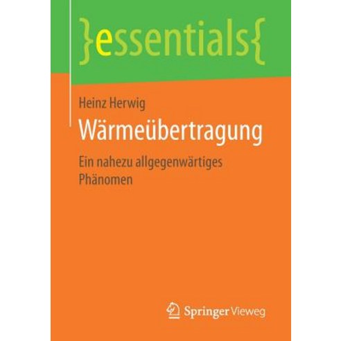 Warmeubertragung: Ein Nahezu Allgegenwartiges Phanomen Paperback, Springer Vieweg