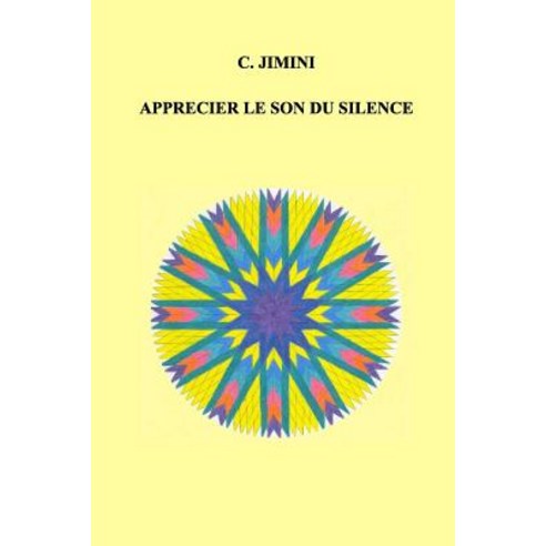 Apprecier Le Son Du Silence Paperback, Blurb