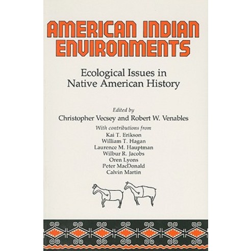 American Indian Environments: Ecological Issues in Native American History Paperback, Syracuse University Press
