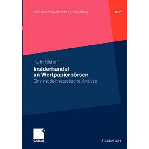 Insiderhandel an Wertpapierborsen: Eine Modelltheoretische Analyse Paperback, Gabler Verlag