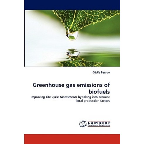 Greenhouse Gas Emissions of Biofuels Paperback, LAP Lambert Academic Publishing