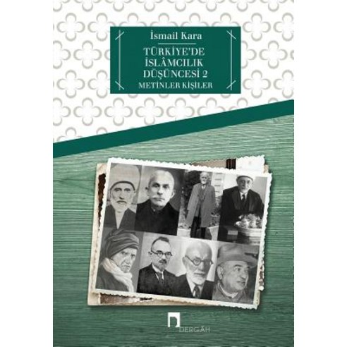 Turkiye''de Islamcilik Dusuncesi 2: Metinler / Kisiler Paperback, Dergah