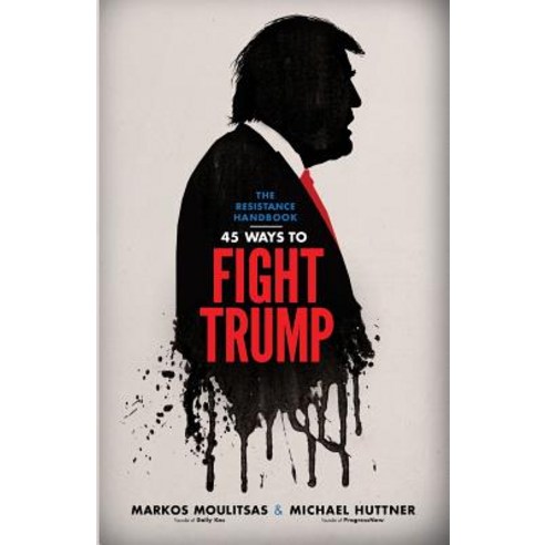 The Resistance Handbook: 45 Ways to Fight Trump Paperback, Disruption Books