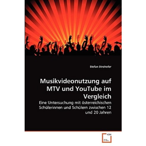 Musikvideonutzung Auf MTV Und Youtube Im Vergleich Paperback, VDM Verlag