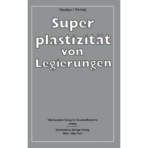 Superplastizitat Von Legierungen Paperback, Springer