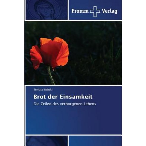 Brot Der Einsamkeit Paperback, Fromm Verlag