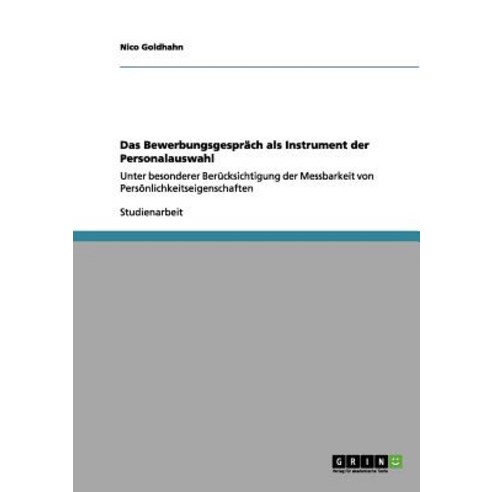 Das Bewerbungsgesprach ALS Instrument Der Personalauswahl Paperback, Grin Publishing
