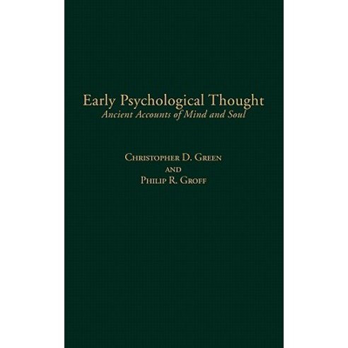 Early Psychological Thought: Ancient Accounts of Mind and Soul Hardcover, Praeger Publishers