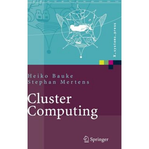 Cluster Computing: Praktische Einfuhrung in Das Hochleistungsrechnen Auf Linux-Clustern Hardcover, Springer
