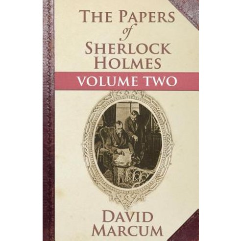 Papers of Sherlock Holmes: Volume Two Paperback, MX Publishing