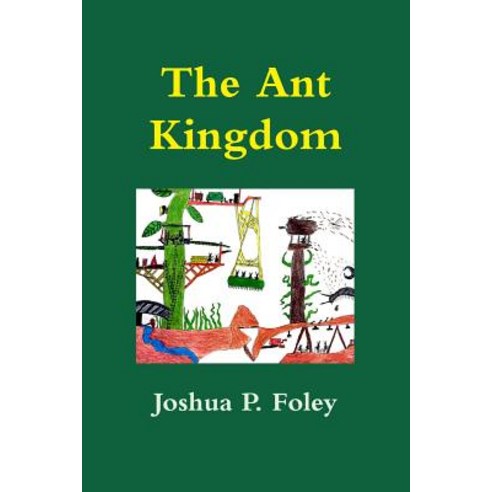 The Ant Kingdom Paperback, Lulu.com