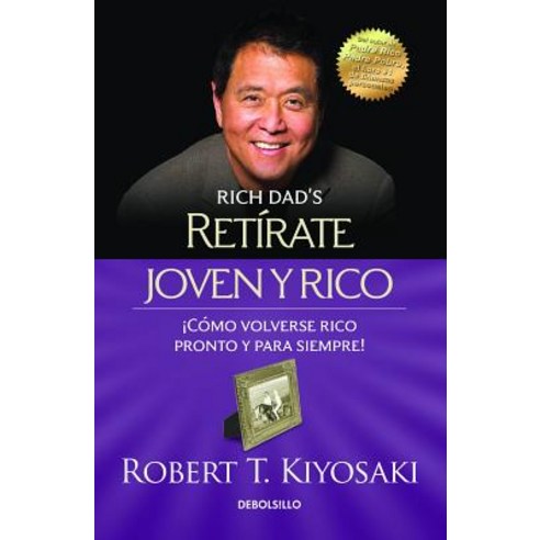 Retarate Joven y Rico/Retire Young Retire Rich (Bestseller) Paperback, Debolsillo