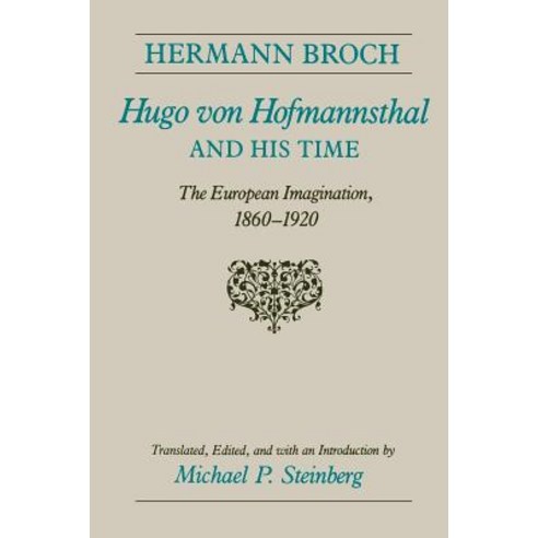 Hugo Von Hofmannsthal and His Time: The European Imagination 1860-1920 Paperback, University of Chicago Press