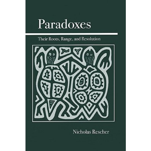 Paradoxes: Their Roots Range and Resolution Paperback, Open Court Publishing Company