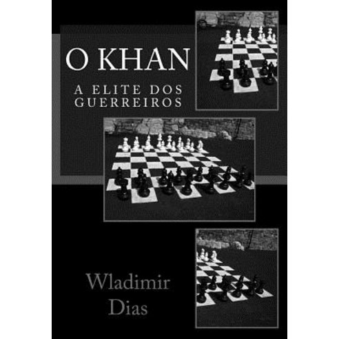 O Khan: A Elite DOS Guerreiros Paperback, Createspace